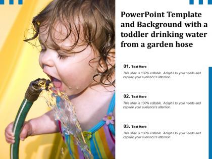 Powerpoint template and background with a toddler drinking water from a garden hose