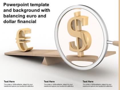 Powerpoint template and background with balancing euro and dollar financial