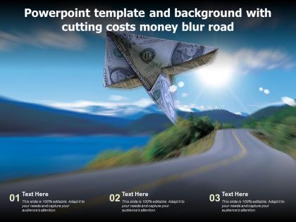 Powerpoint template and background with cutting costs money blur road