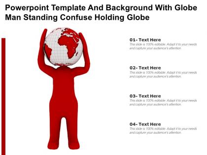 Powerpoint template and background with globe man standing confuse holding globe