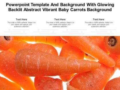 Powerpoint template and background with glowing backlit abstract vibrant baby carrots background