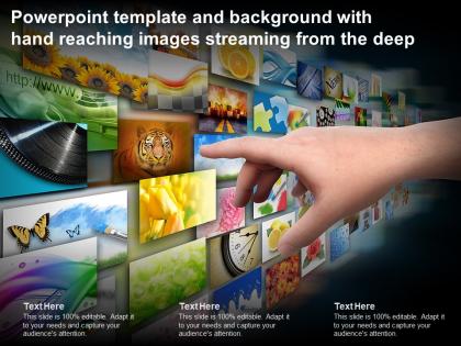Powerpoint template and background with hand reaching images streaming from the deep