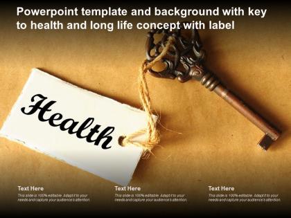 Powerpoint template and background with key to health and long life concept with label