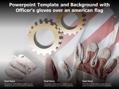 Powerpoint template and background with officers gloves over an american flag