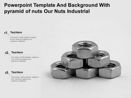 Powerpoint template and background with pyramid of nuts our nuts industrial