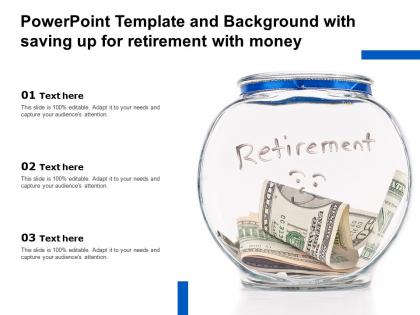 Powerpoint template and background with saving up for retirement with money