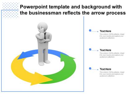Powerpoint template and background with the businessman reflects the arrow process