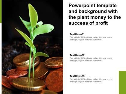 Powerpoint template and background with the plant money to the success of profit