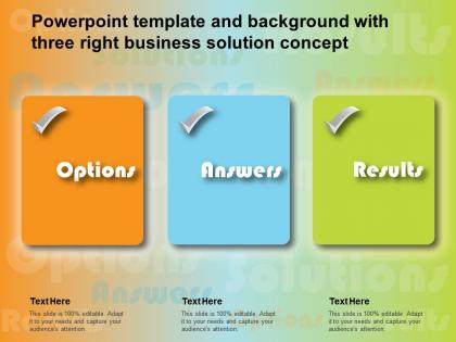 Powerpoint template and background with three right business solution concept