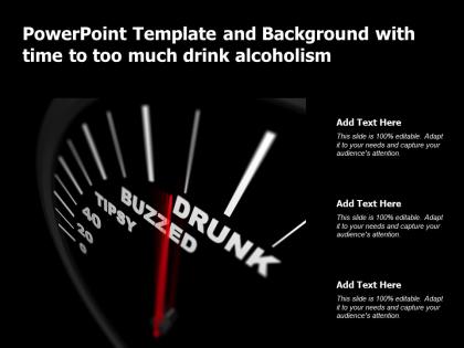 Powerpoint template and background with time to too much drink alcoholism