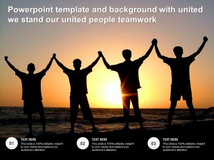 Powerpoint template and background with united we stand our united people teamwork