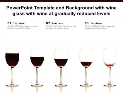 Powerpoint template and background with wine glass with wine at gradually reduced levels