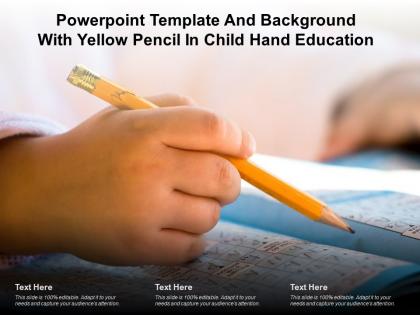 Powerpoint template and background with yellow pencil in child hand education