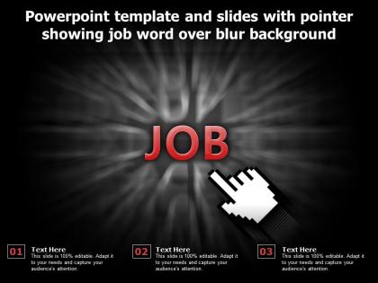 Powerpoint template and slides with pointer showing job word over blur background