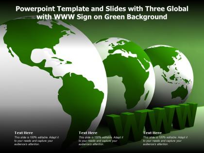 Powerpoint template and slides with three global with www sign on green background