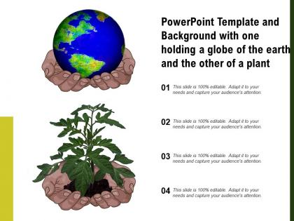 Powerpoint template and with one holding a globe of the earth and the other of a plant
