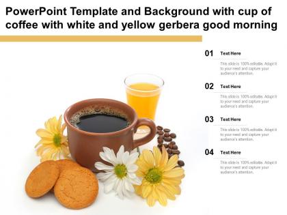 Powerpoint template background with cup of coffee with white and yellow gerbera good morning