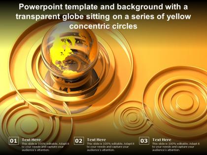Powerpoint template with a transparent globe sitting on a series of yellow concentric circles