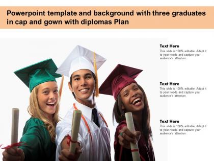 Powerpoint template with three graduates in cap and gown with diplomas plan