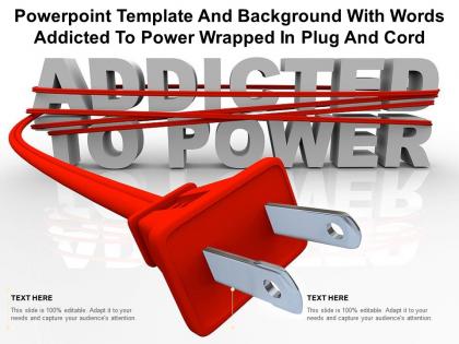 Powerpoint template with words addicted to power wrapped in plug and cord