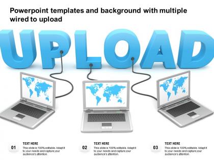 Powerpoint templates and background with multiple wired to upload