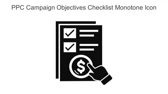 PPC Campaign Objectives Checklist Monotone Icon In Powerpoint Pptx Png And Editable Eps Format