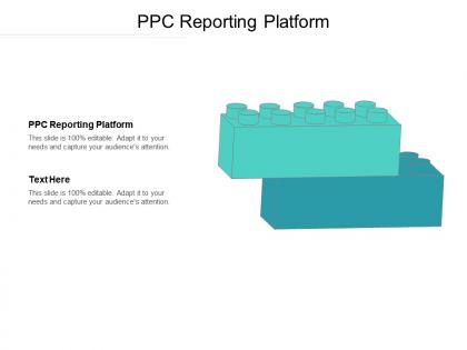 Ppc reporting platform ppt powerpoint presentation slides design ideas cpb