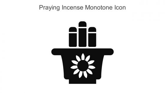 Praying Incense Monotone Icon In Powerpoint Pptx Png And Editable Eps Format