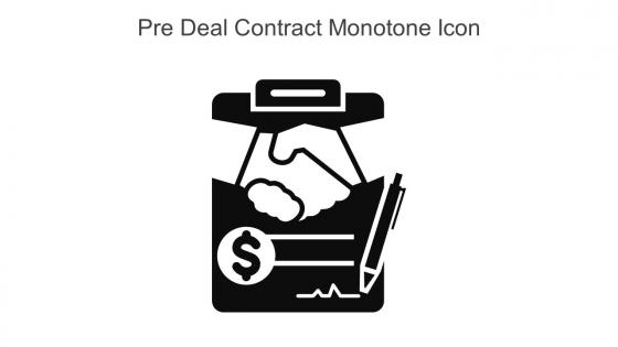 Pre Deal Contract Monotone Icon In Powerpoint Pptx Png And Editable Eps Format