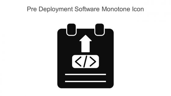 Pre Deployment Software Monotone Icon In Powerpoint Pptx Png And Editable Eps Format
