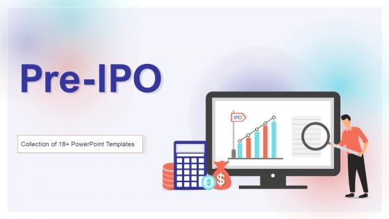 Pre IPO Powerpoint PPT Template Bundles
