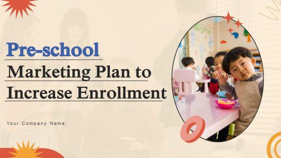Pre School Marketing Plan To Increase Enrollment Powerpoint Presentation Slides Strategy CD