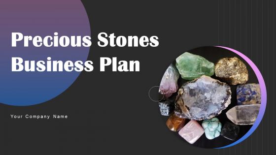 Precious Stones Business Plan Powerpoint Presentation Slides