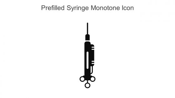Prefilled Syringe Monotone Icon In Powerpoint Pptx Png And Editable Eps Format