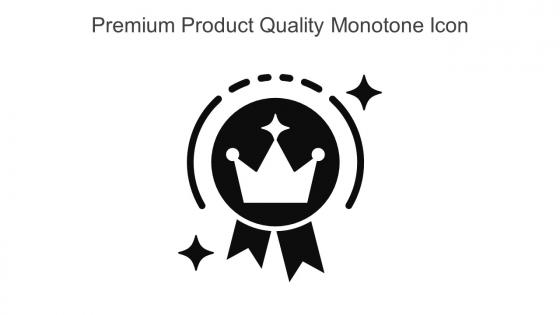 Premium Product Quality Monotone Icon In Powerpoint Pptx Png And Editable Eps Format
