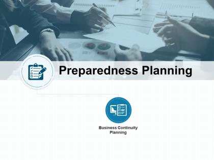 Preparedness planning business continuity planning ppt powerpoint presentation gallery icon