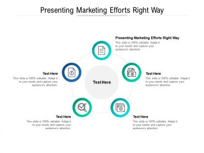 Presenting marketing efforts right way ppt powerpoint presentation ideas icons cpb