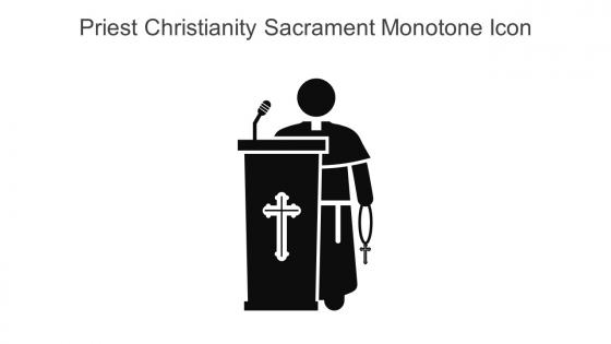 Priest Christianity Sacrament Monotone Icon In Powerpoint Pptx Png And Editable Eps Format