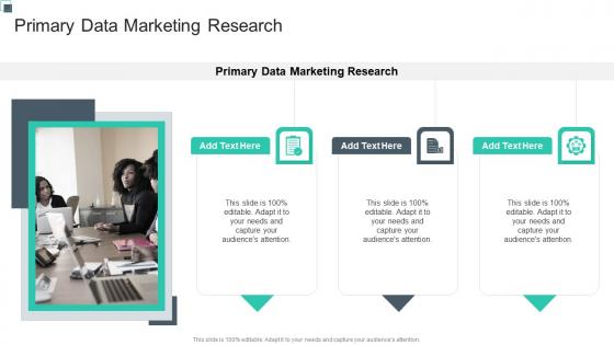 Primary Data Marketing Research In Powerpoint And Google Slides Cpb