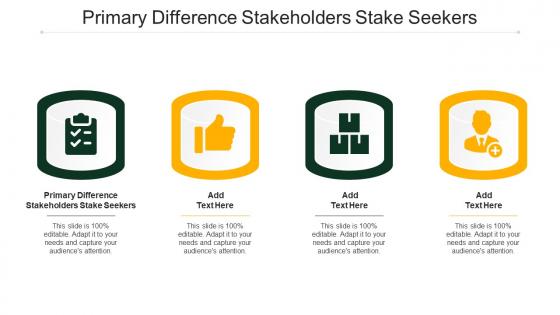 Primary Difference Stakeholders Stake Seekers Ppt Powerpoint Presentation Tips Cpb