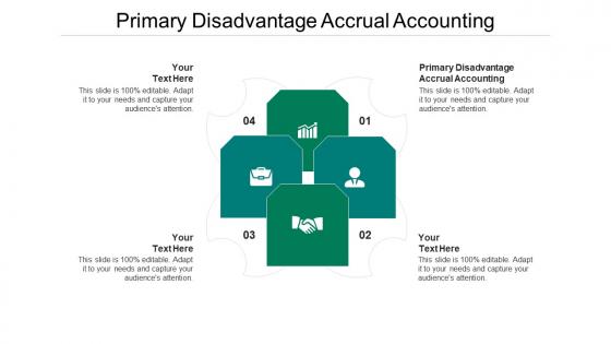 Primary disadvantage accrual accounting ppt powerpoint presentation file graphics template cpb