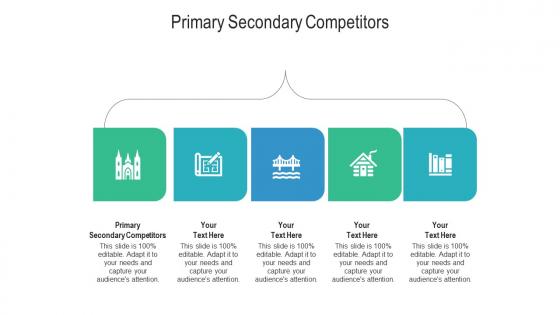 Primary secondary competitors ppt powerpoint presentation portfolio aids cpb