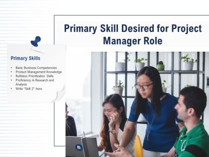 Primary skill desired for project manager role