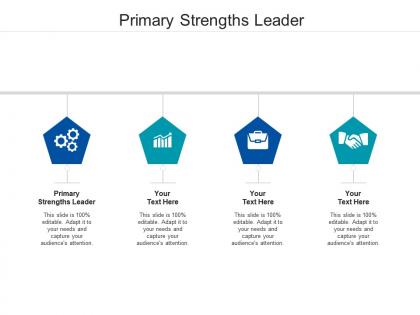 Primary strengths leader ppt powerpoint presentation infographics templates cpb