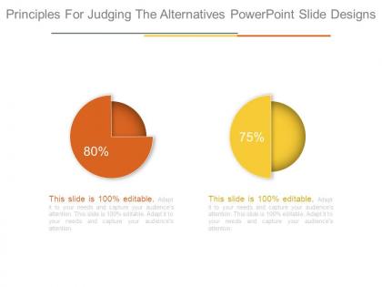 Principles for judging the alternatives powerpoint slide designs