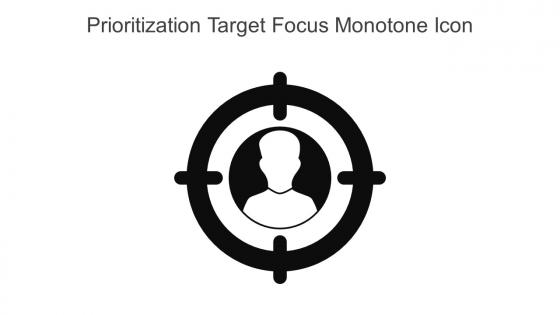 Prioritization Target Focus Monotone Icon In Powerpoint Pptx Png And Editable Eps Format