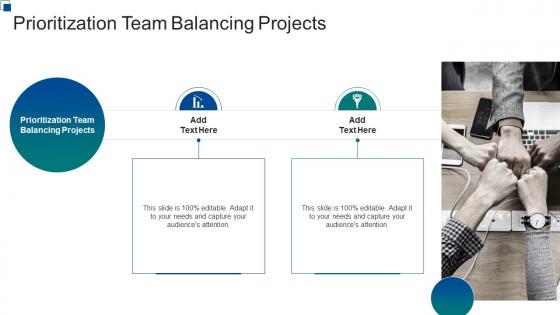 Prioritization Team Balancing Projects In Powerpoint And Google Slides Cpb