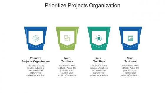 Prioritize projects organization ppt powerpoint presentation ideas deck cpb