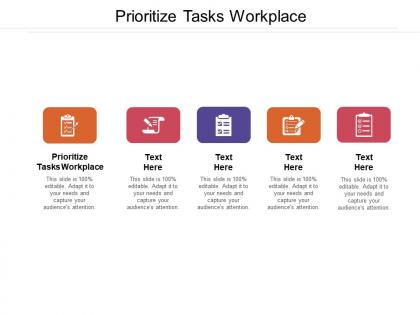 Prioritize tasks workplace ppt powerpoint presentation slides designs cpb