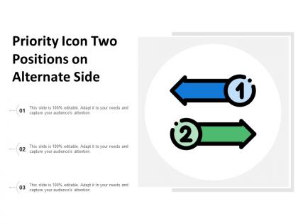 Priority icon two positions on alternate side